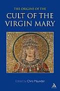 Origins of the Cult of the Virgin Mary