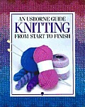 Usborne Guide Knitting From Start To Finish