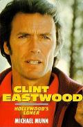 Clint Eastwood Hollywoods Loner
