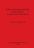 A Zooarchaeological Study of the Roman North-western Provinces