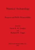 Nautical Archaeology: Progress and Public Responsibility