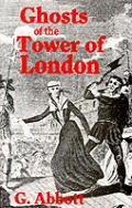 Ghosts Of The Tower Of London