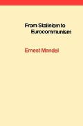 From Stalinism to Eurocommunism: The Bitter Fruits of 'Socialism in One Country'