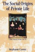 Social Origins of Private Life A History of American Families 1600 1900