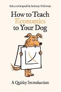 How to Teach Economics to Your Dog A Quirky Introduction