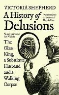 History of Delusions