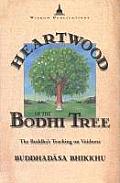 Heartwood of the Bodhi Tree The Buddhas Teaching on Voidness