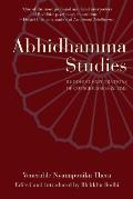 Abhidhamma Studies Buddhist Explorations of Consciousness & Time