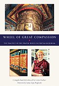 Wheel of Great Compassion The Practice of the Prayer Wheel in Tibetan Buddhism