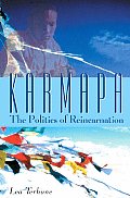 Karmapa The Politics Of Reincarnation
