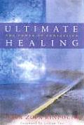 Ultimate Healing The Power Of Compassion