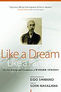 Like a Dream Like a Fantasy The Zen Teachings & Translations of Nyogen Senzaki