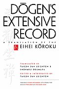 Dogens Extensive Record A Translation of the Eihei Koroku