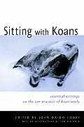 Sitting with Koans Essential Writings on Zen Koan Introspection