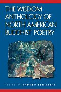 The Wisdom Anthology of North American Buddhist Poetry