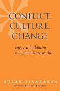 Conflict Culture Change Engaged Buddhism in a Globalizing World