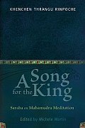 A Song for the King: Saraha on Mahamudra Meditation