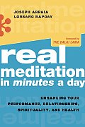 Real Meditation in Minutes a Day Optimizing Your Performance Relationships Spirituality & Health