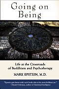 Going on Being Life at the Crossroads of Buddhism & Psychotherapy