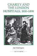 Charity and the London Hospitals, 1850-1898
