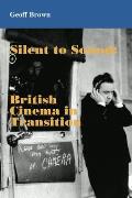 Silent to Sound: British Cinema in Transition