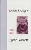 Knives & Angels Women Writers In Latin