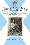 Tam Blake & Co The Story Of The Scots In
