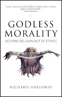 Godless Morality Keeping Religion Out of Ethics