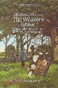The Weaver's Grave: Seumas O'Kelly's Masterpiece and a Selection of His Short Stories
