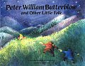 Peter William Butterblow & Other Little