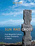 Sun & Cross From Megalithic Culture To