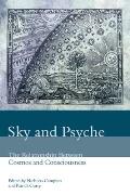 Sky and Psyche: The Relationship Between Cosmos and Consciousness
