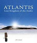 Atlantis: Lost Kingdom of the Andes