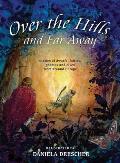Over the Hills & Far Away Stories of Dwarfs Fairies Gnomes & Elves from Around Europe