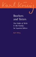 Brothers and Sisters: The Order of Birth in the Family: An Expanded Edition