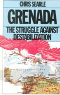 Grenada The Struggle Against Destabili