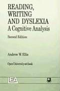 Reading, Writing and Dyslexia: A Cognitive Analysis