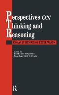 Perspectives On Thinking And Reasoning: Essays In Honour Of Peter Wason