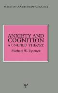 Anxiety and Cognition: A Unified Theory