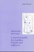 Anorexia Nervosa A Survival Guide For Famil