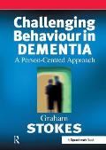 Challenging Behaviour in Dementia: A Person-Centred Approach