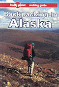 Lonely Planet Backpacking In Alaska 1st Edition
