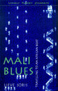 Mali Blues Traveling To An African Beat
