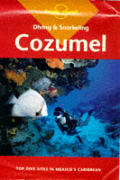 Diving & Snorkeling Cozumel 3rd Edition