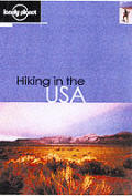 Lonely Planet Hiking In The Usa 1st Edition