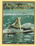 Arctic Whales & Whaling
