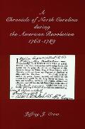 A Chronicle of North Carolina During American Revolution, 1763-1789