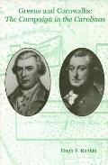 Greene and Cornwallis: The Campaign in the Carolinas