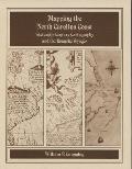 Mapping the NC Coast: Sixteenth-Century Cartography and the Roanoke Voyages