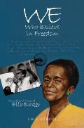 We Who Believe in Freedom: The Life and Times of Ella Baker